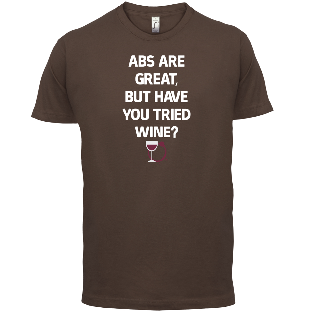 Abs Are Great, Wine T Shirt