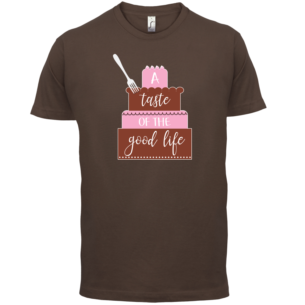 Taste The Good Life T Shirt