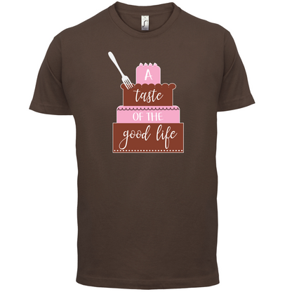 Taste The Good Life T Shirt