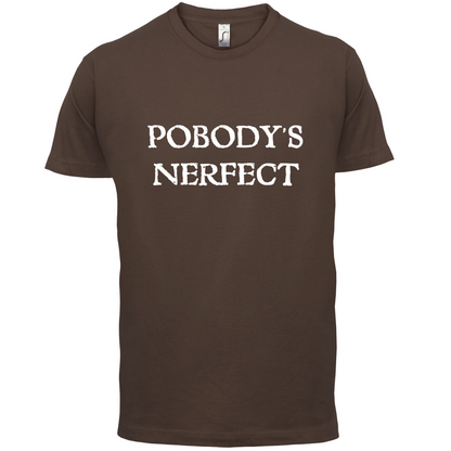 Pobody's Nerfect T Shirt
