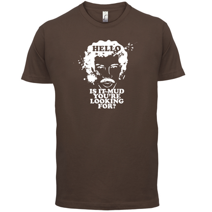 Is It Mud T Shirt