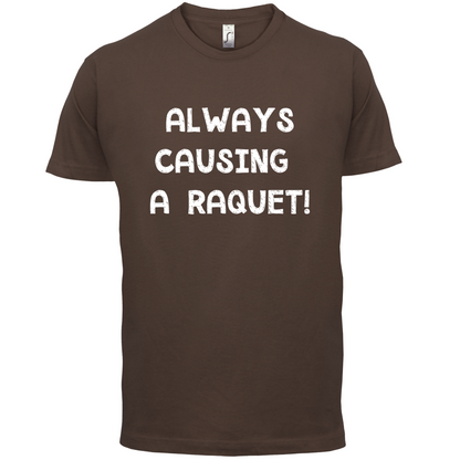 Causing A Raquet T Shirt