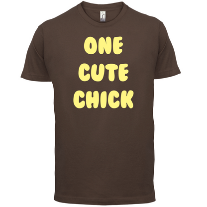 One Cute Chick  T Shirt