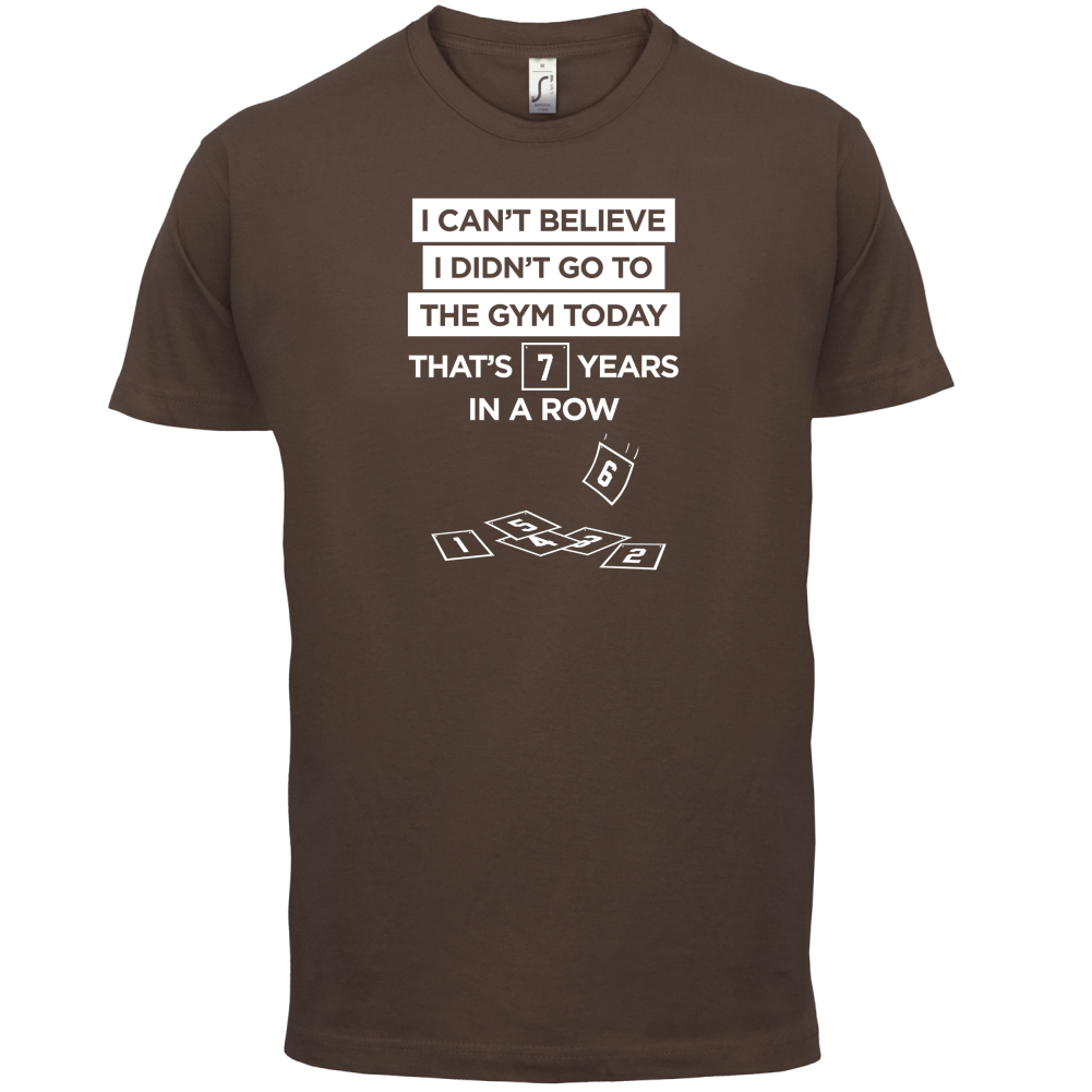 Didn't Go To The Gym T Shirt