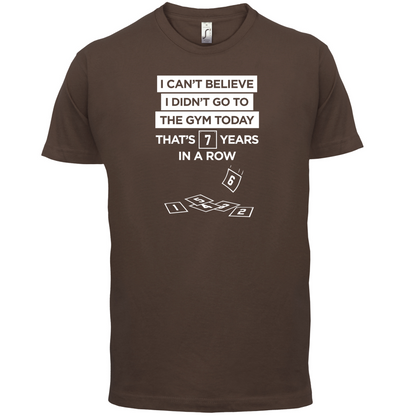 Didn't Go To The Gym T Shirt