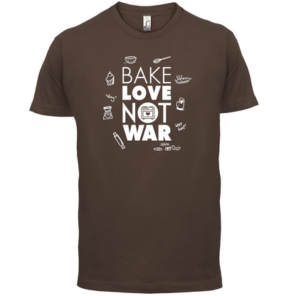 Bake Love Not War T Shirt
