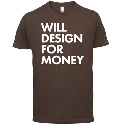 Will Design For Free T Shirt