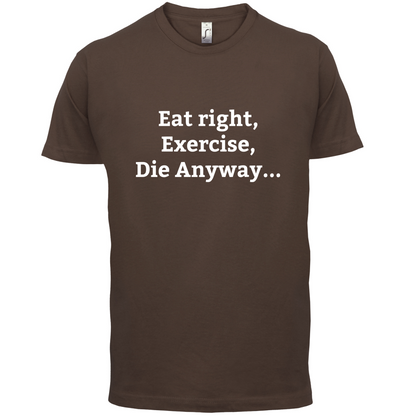Eat Sleep Exercise Die T Shirt