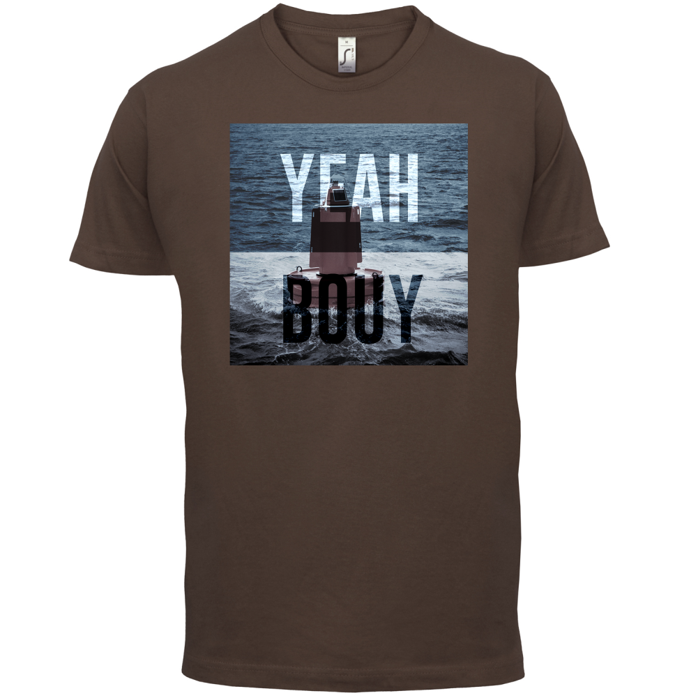 Yeah Buoy  T Shirt