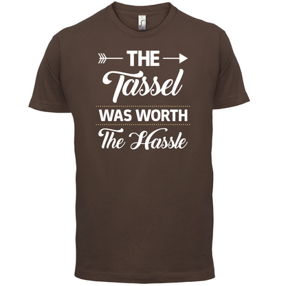 The Tassel Was Worth The Hassle T Shirt