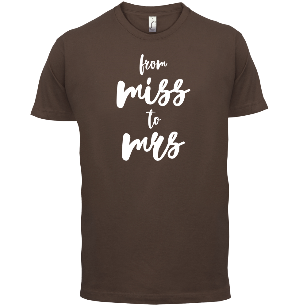 From Miss To Mrs T Shirt