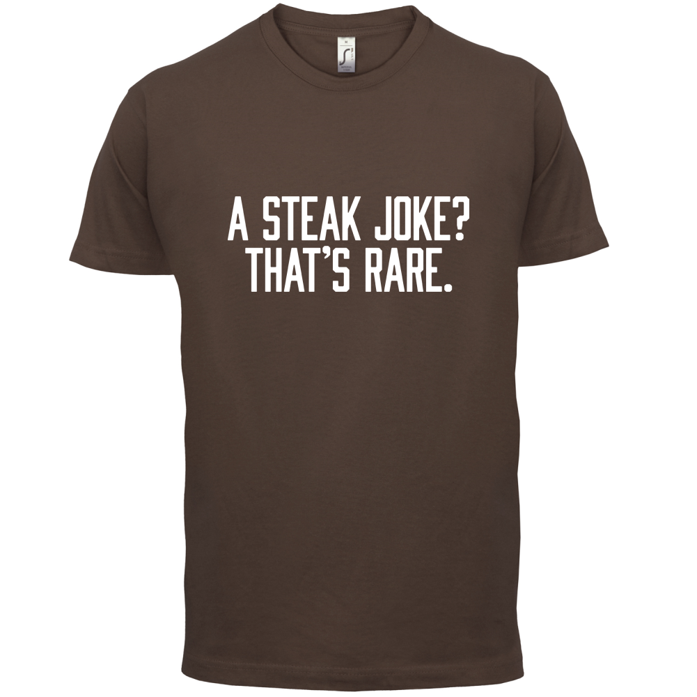Steak Joke, Thats Rare T Shirt