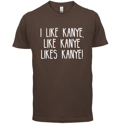 I like Kanye T Shirt