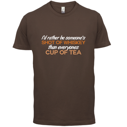I'd Rather Be A Shot Of Whiskey T Shirt