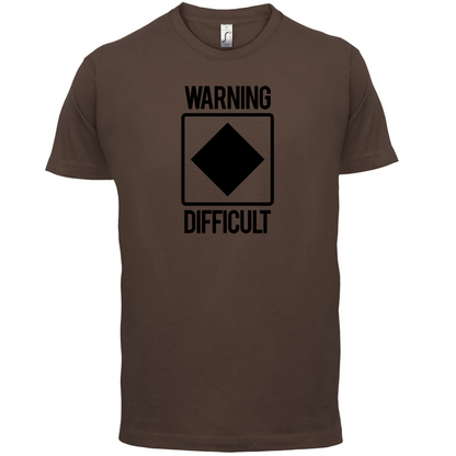 Warning Difficult T Shirt