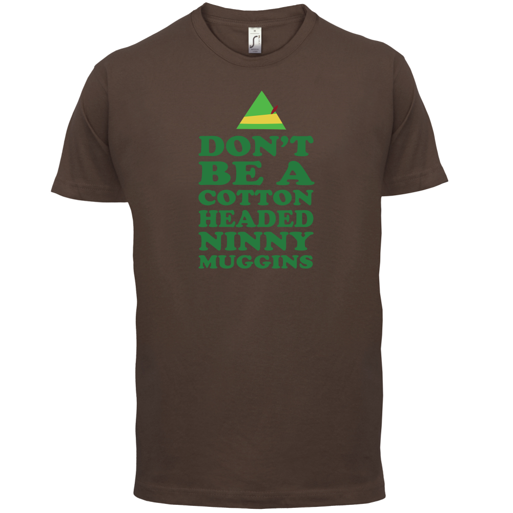 Cotton Headed Ninny Muggins T Shirt