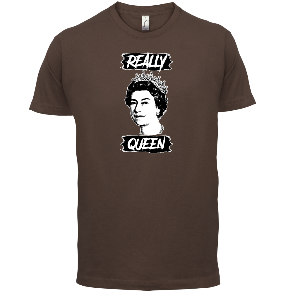 Realy Queen T Shirt