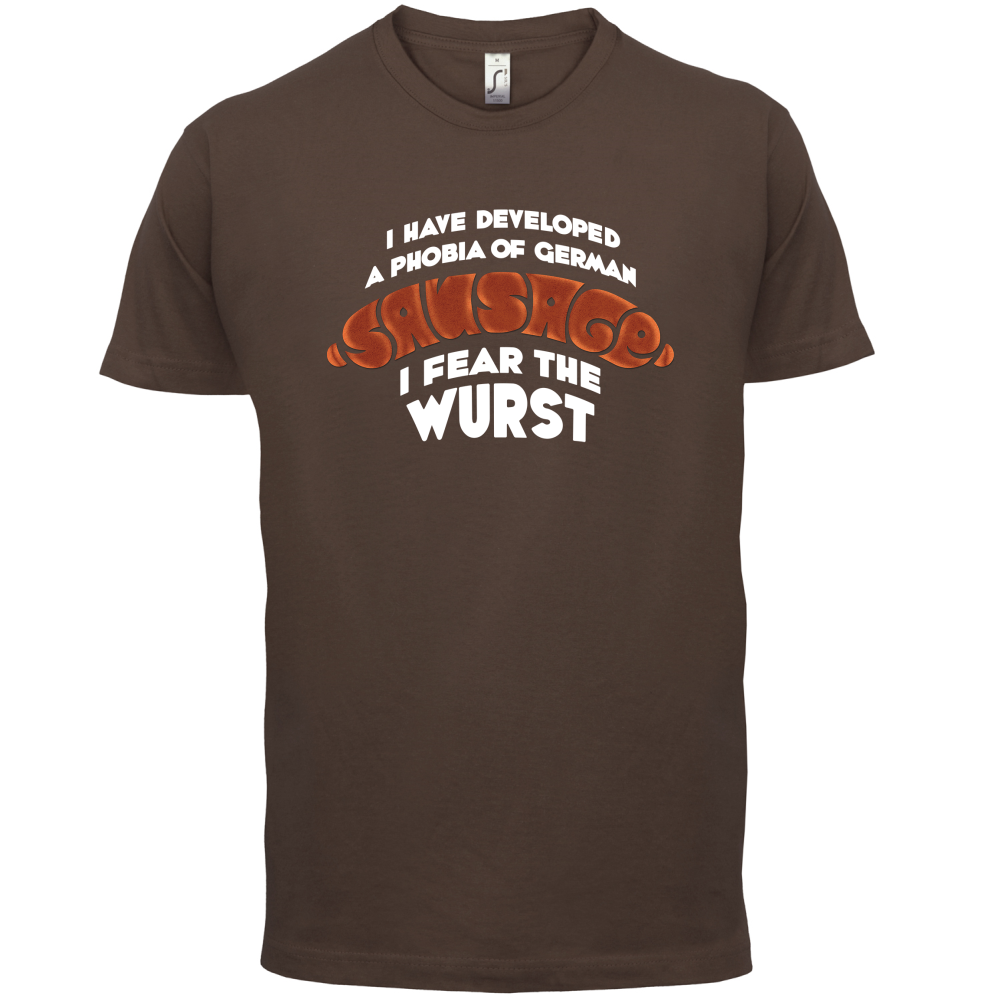 I Fear The Wurst T Shirt
