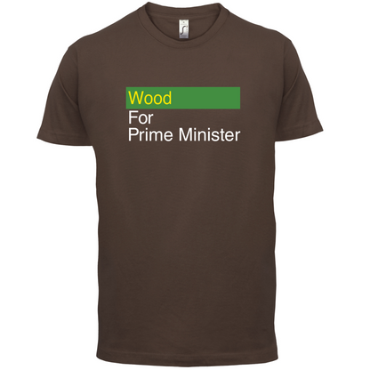 Wood for Prime Minister T Shirt