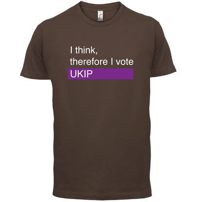 I think, therefore I vote UKIP T Shirt