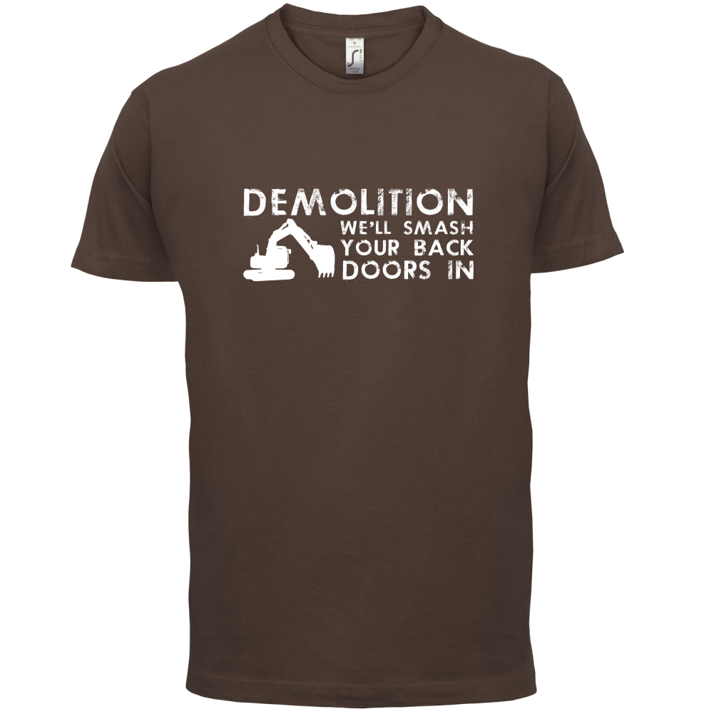 Demolition Smash your doors in T Shirt