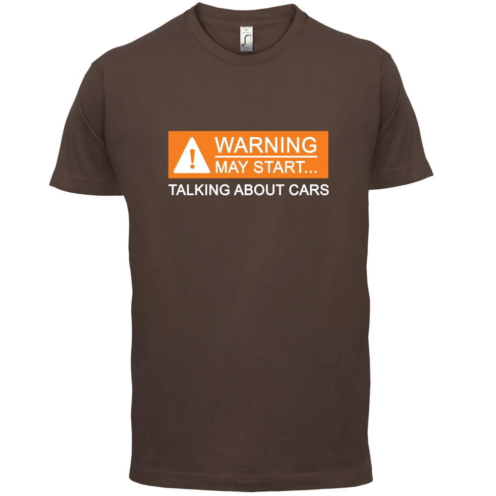 Warning May Start Talking about Cars T Shirt