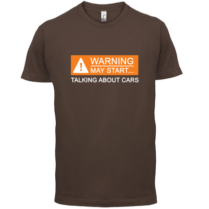 Warning May Start Talking about Cars T Shirt