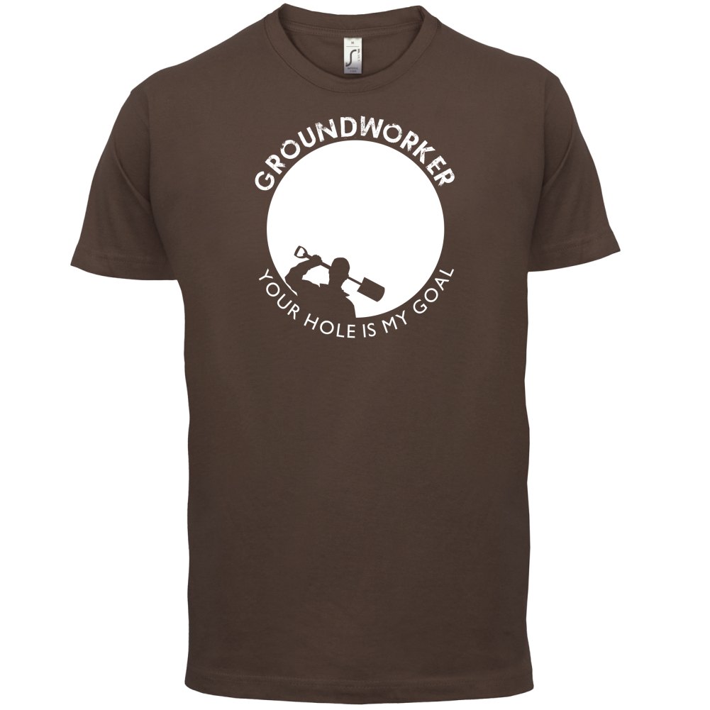 Groundworker Your Hole - My Goal T Shirt