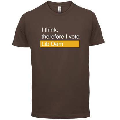 I think, therefore I vote Lib Dem T Shirt