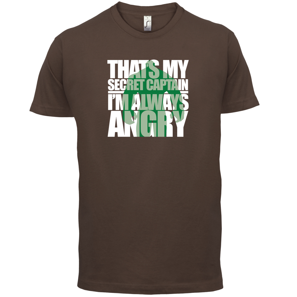 That's My Secret I'm Always Angry T Shirt