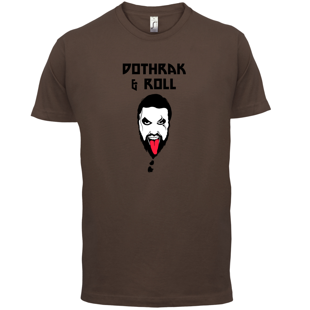 Dothrak and Roll T Shirt