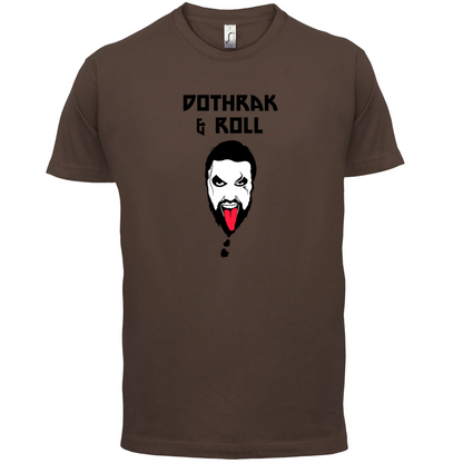 Dothrak and Roll T Shirt