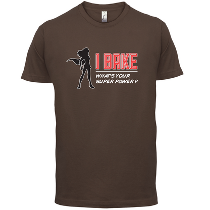 I Bake What's Your Super Power FEMALE DESIGN T Shirt