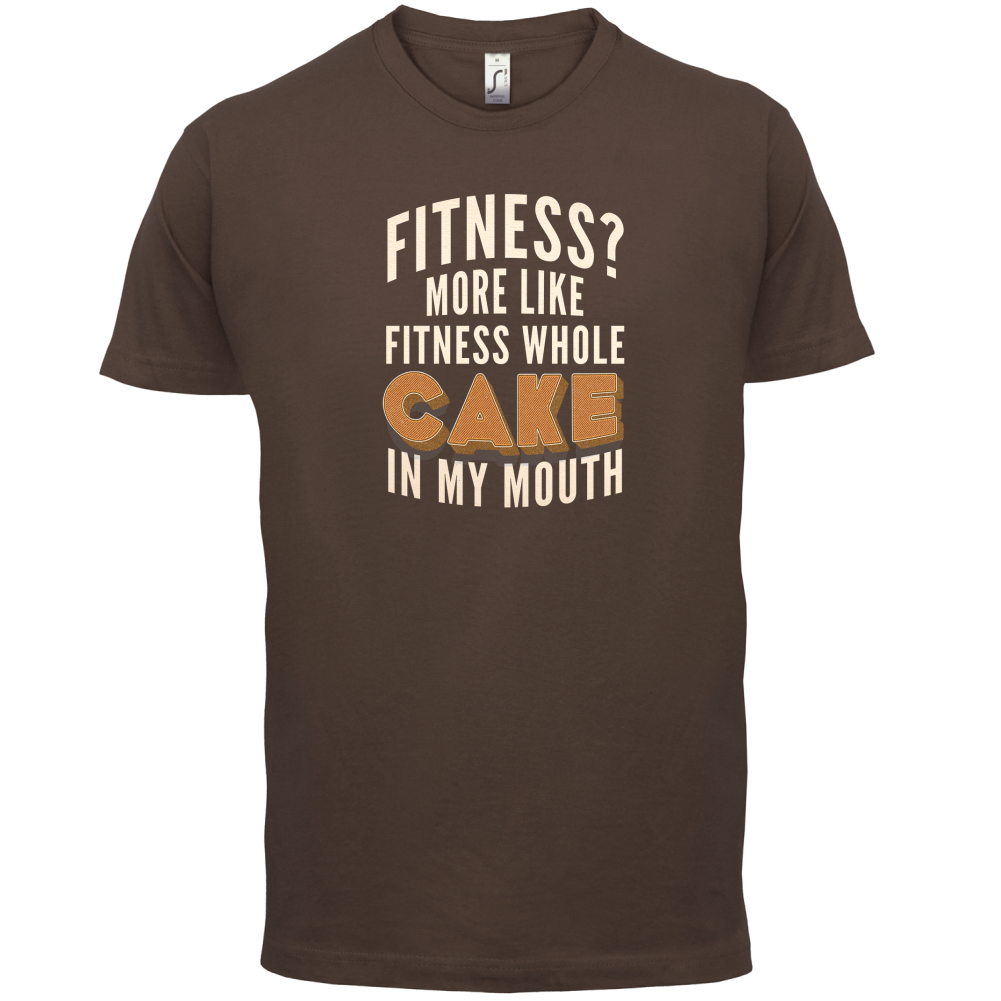 Fitness Cake In My Mouth T Shirt
