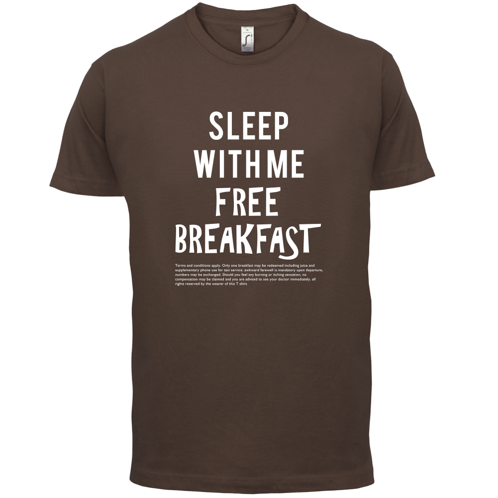 Sleep With Me For Free Breakfast T Shirt