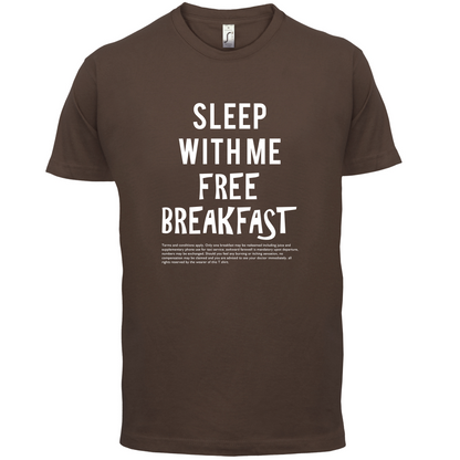 Sleep With Me For Free Breakfast T Shirt