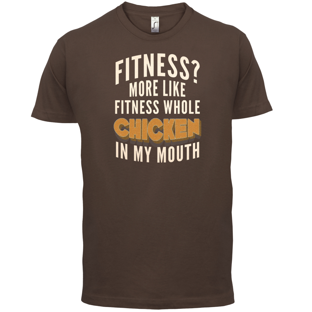 Fitness Chicken In My Mouth T Shirt