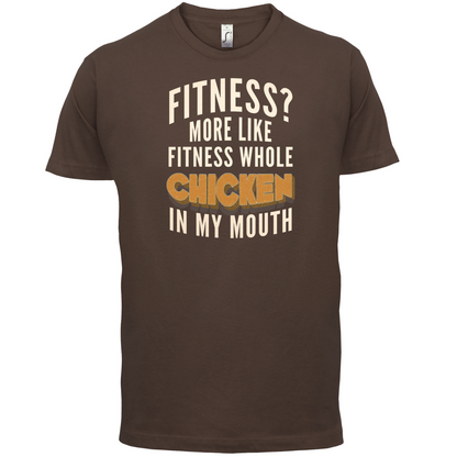 Fitness Chicken In My Mouth T Shirt