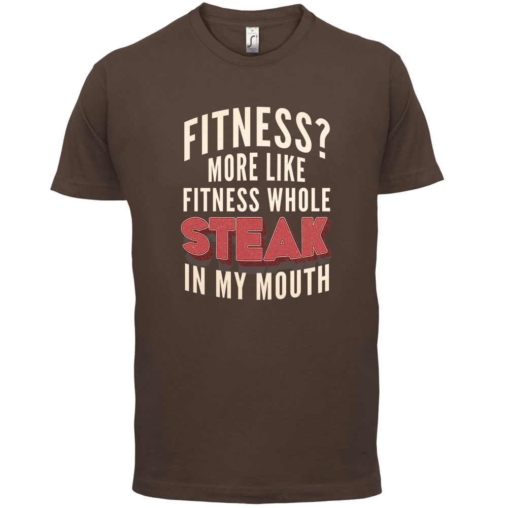 Fitness Steak In My Mouth T Shirt