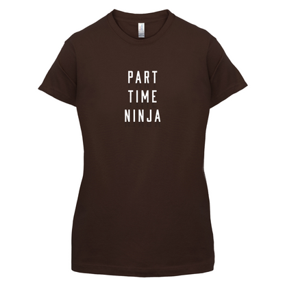 Part Time Ninja T Shirt