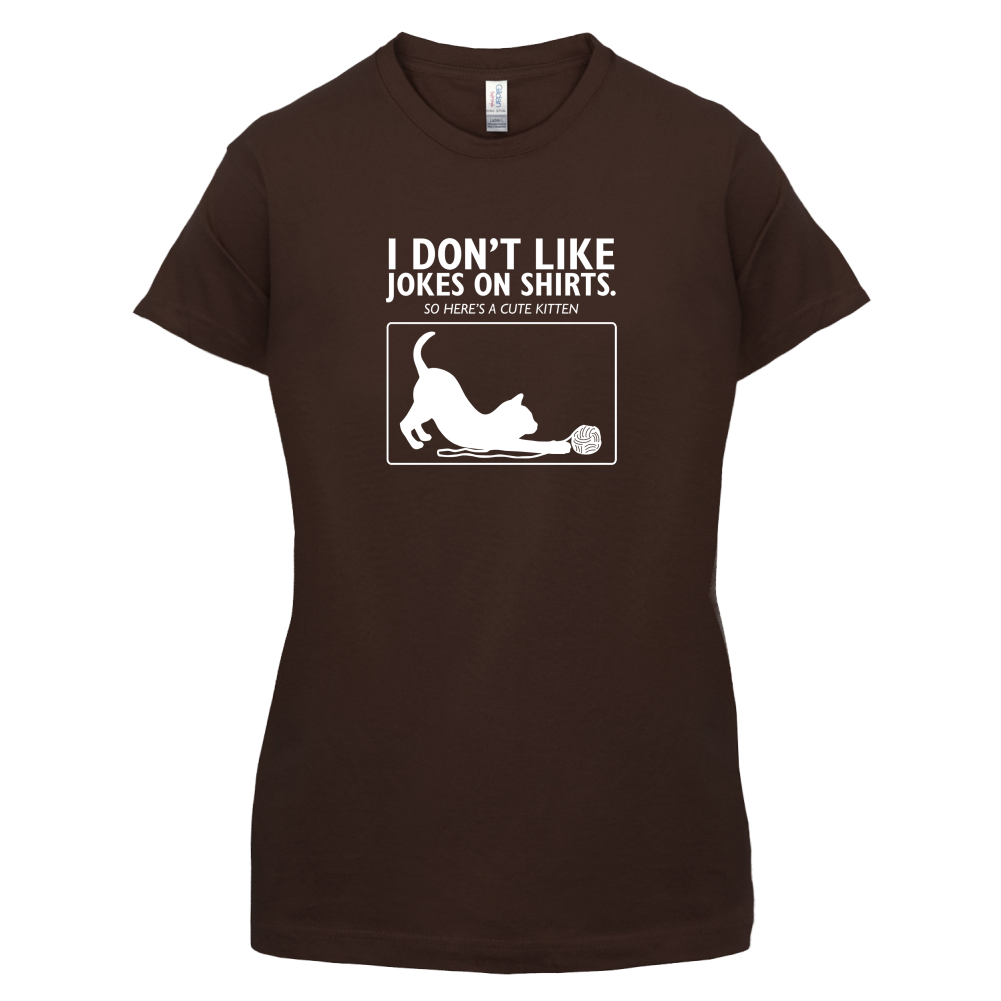 Don't Like Jokes Here's A Kitten T Shirt