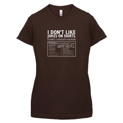 Don't Like Jokes Here's A Cake Recipe T Shirt