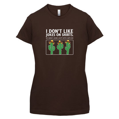 Don't Like Jokes Here's A Cactus T Shirt