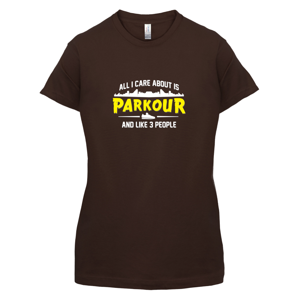 All I Care About Is Parkour T Shirt