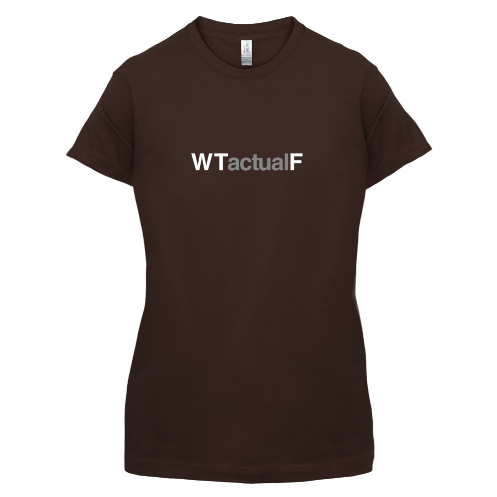 What The Actual F T Shirt