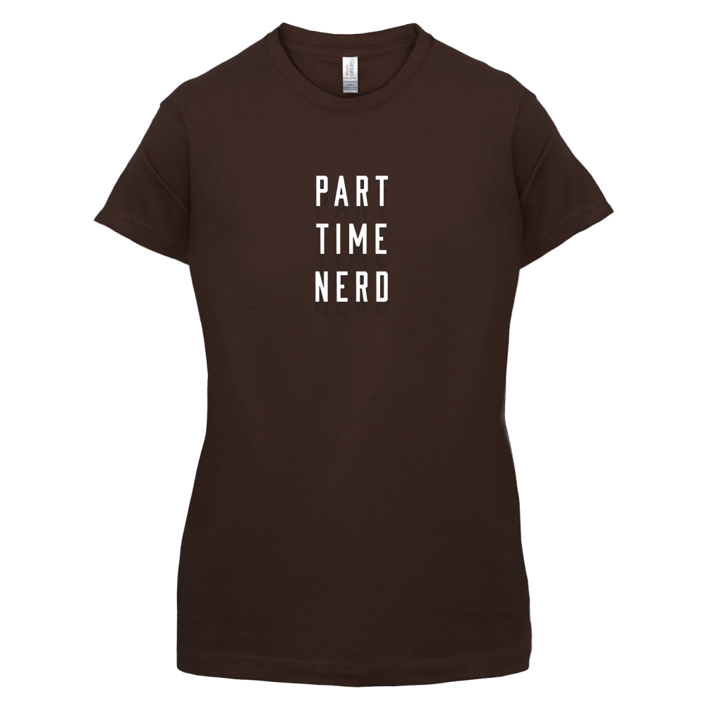 Part Time Nerd T Shirt