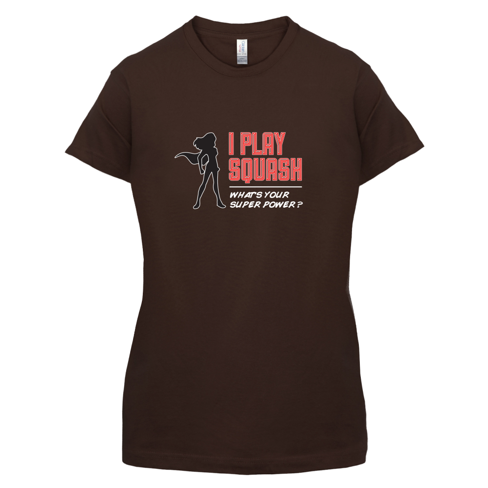 I Play Squash Whats Your Super Power FEMALE Design T Shirt