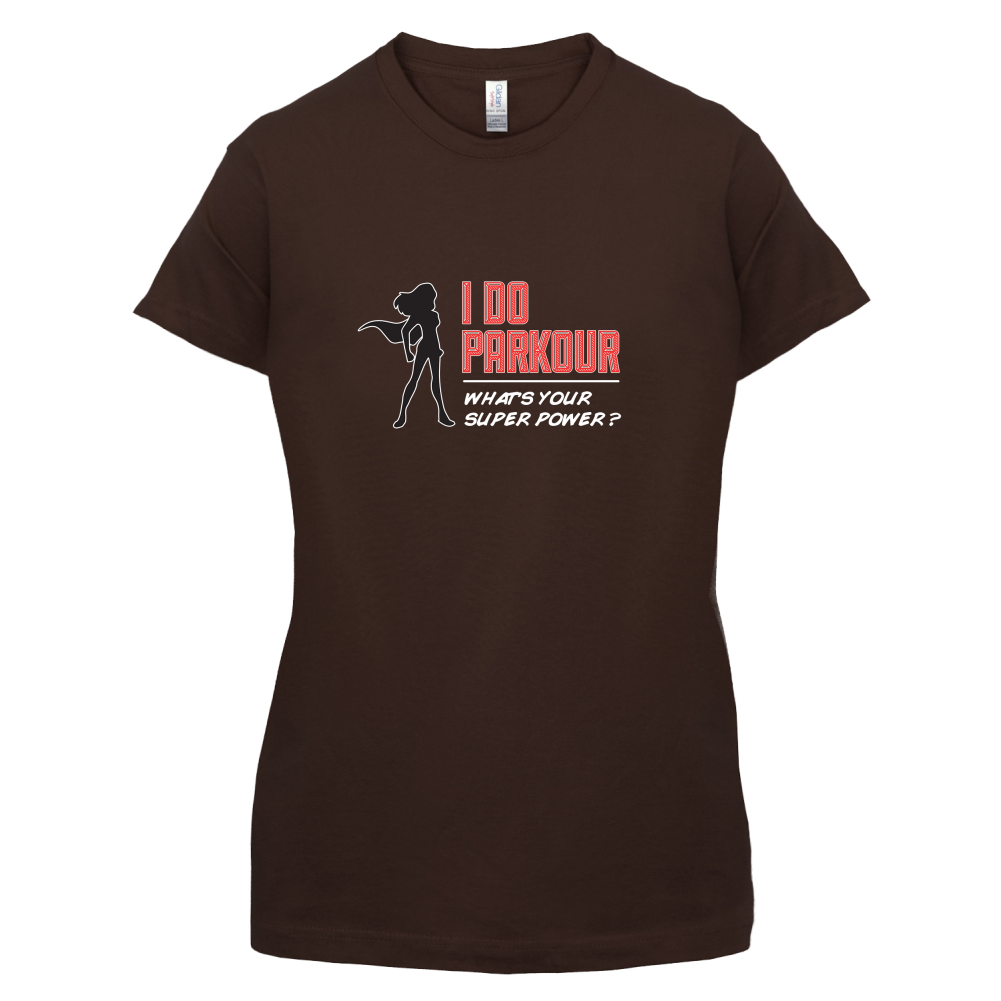 I Do Parkour Whats Your Super Power FEMALE Design T Shirt