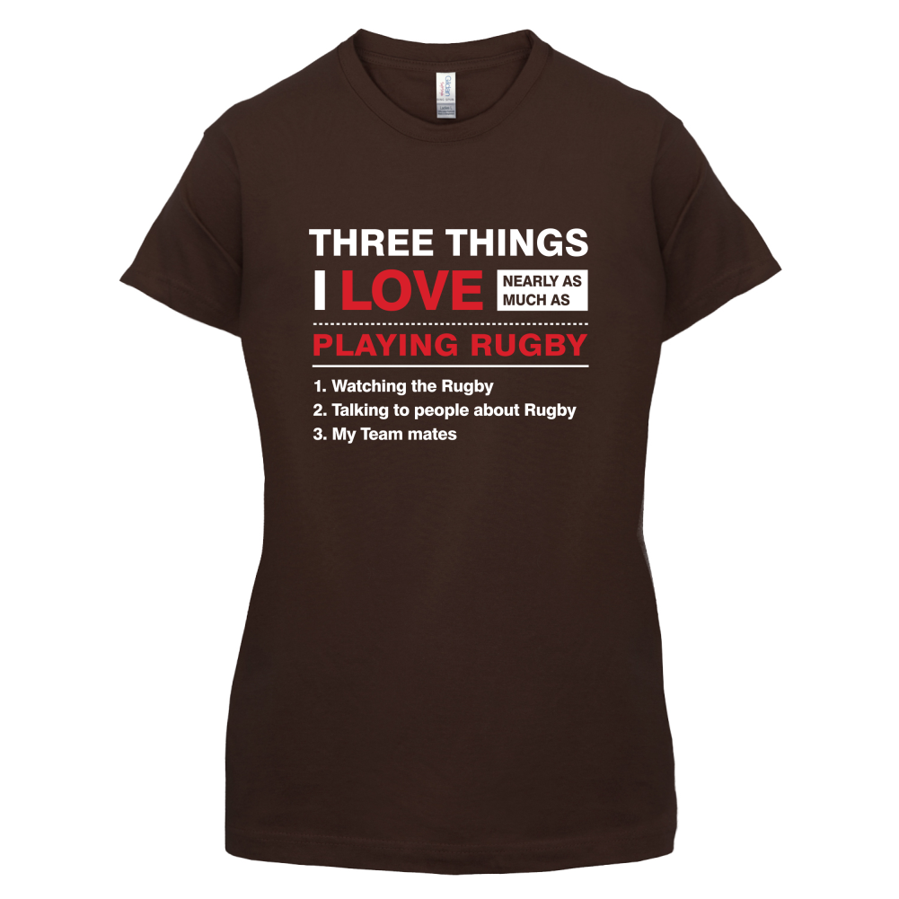 Three Things I Love Nearly As Much As Rugby T Shirt