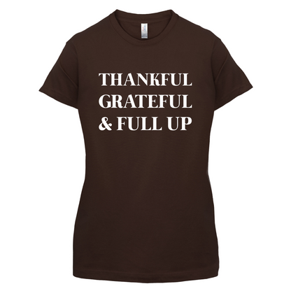 Thankful, Grateful & Full Up T Shirt